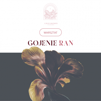 warsztat gojenie ran